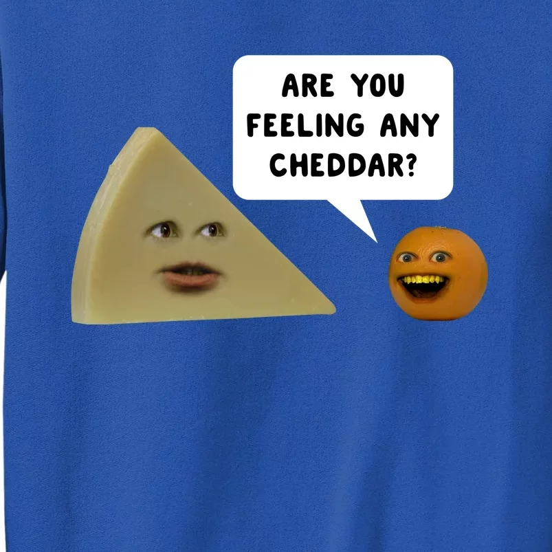 Annoying Orange Are You Feeling Any Cheddar Gift Sweatshirt