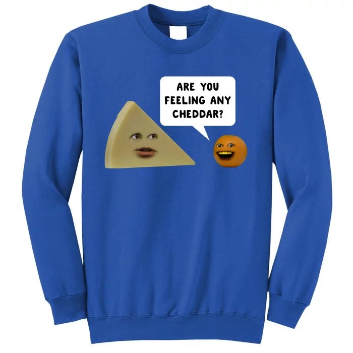 Annoying Orange Are You Feeling Any Cheddar Gift Sweatshirt