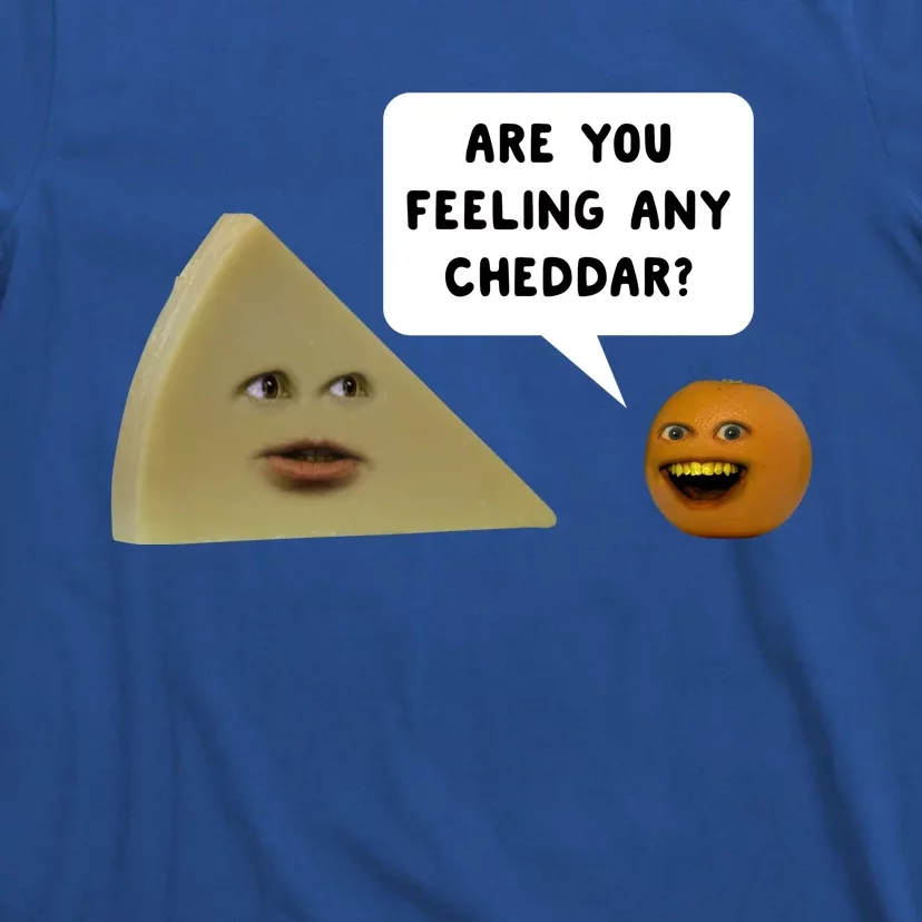 Annoying Orange Are You Feeling Any Cheddar Gift T-Shirt