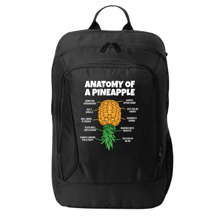 Anatomy Of A Pineapple Swinger Funny Upside Down Pineapple Great Gift City Backpack