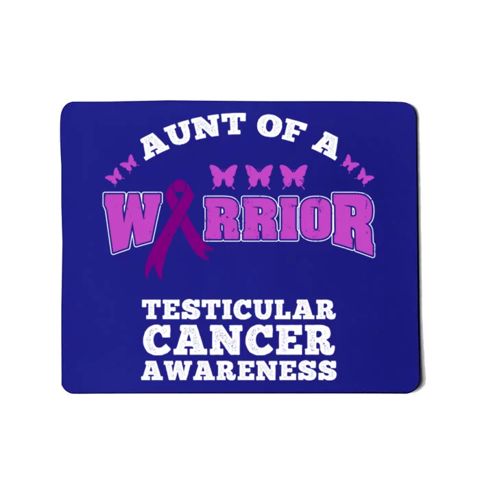 Aunt Of A Warrior Testicular Cancer Awareness Funny Gift Mousepad