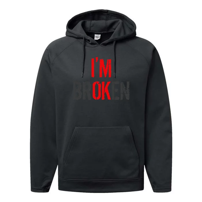 Am Ok Broken Im Ok Im Broken Invisible Illness Performance Fleece Hoodie