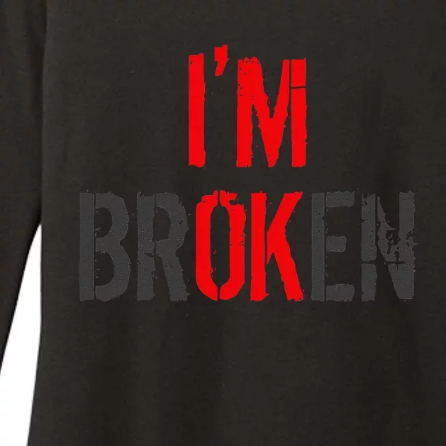 Am Ok Broken Im Ok Im Broken Invisible Illness Womens CVC Long Sleeve Shirt