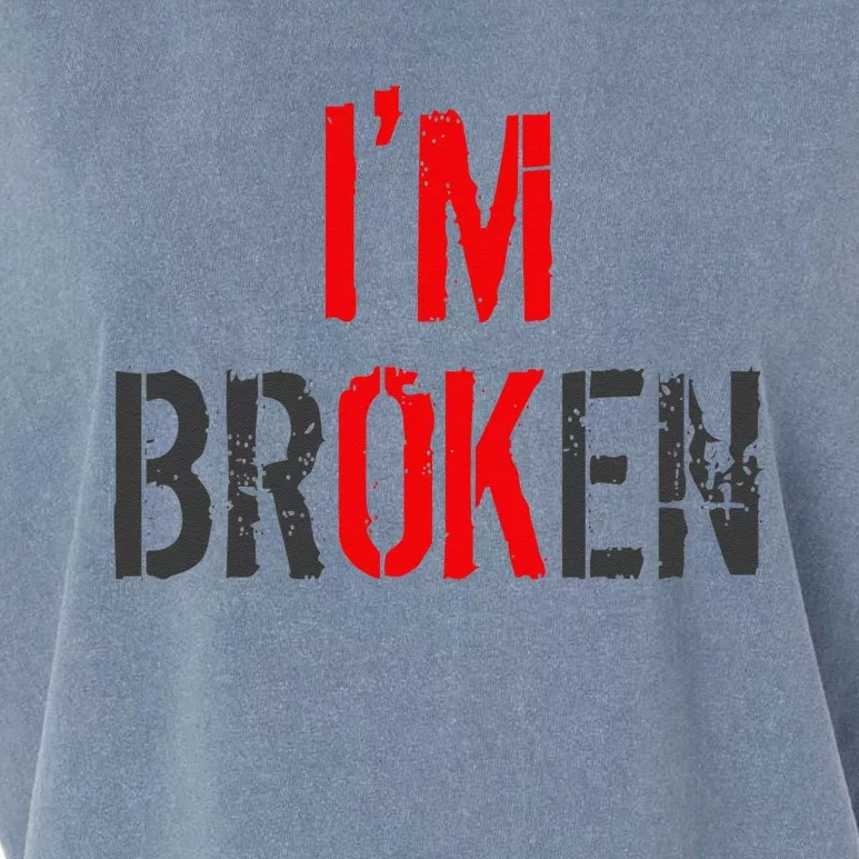 Am Ok Broken Im Ok Im Broken Invisible Illness Garment-Dyed Women's Muscle Tee