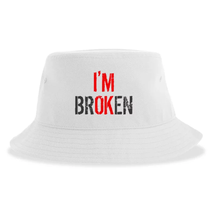 Am Ok Broken IM Ok IM Broken Invisible Illness Sustainable Bucket Hat