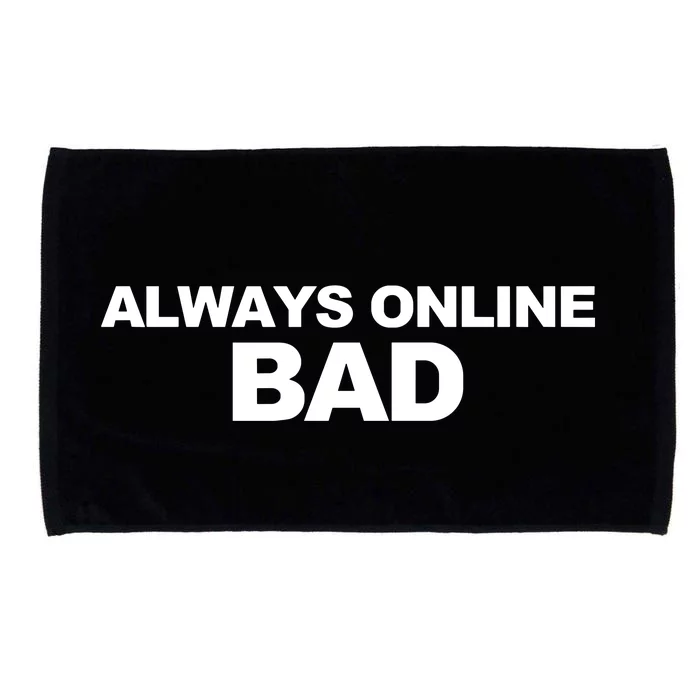 Always Online Bad Microfiber Hand Towel