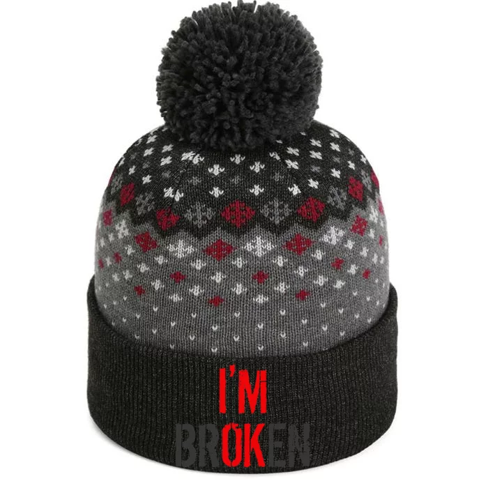 Am Ok Broken IM Ok IM Broken Invisible Illness The Baniff Cuffed Pom Beanie