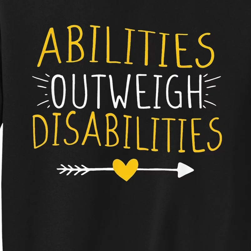 Abilities Outweigh Disabilities support Autism Sweatshirt