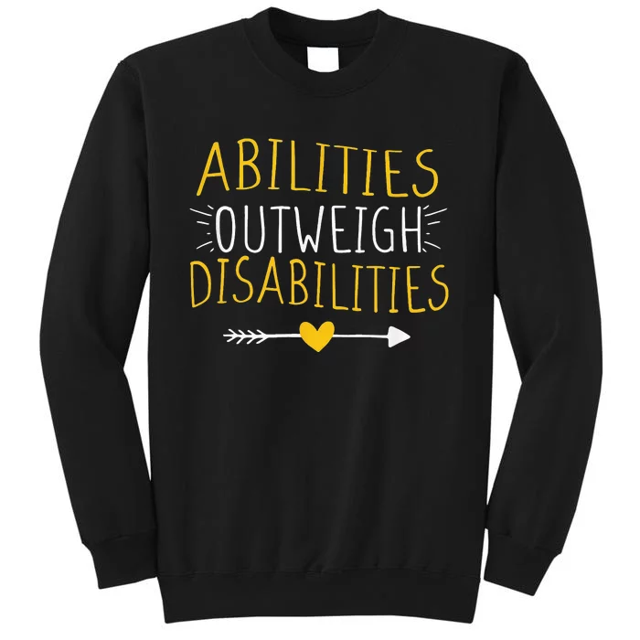 Abilities Outweigh Disabilities support Autism Sweatshirt