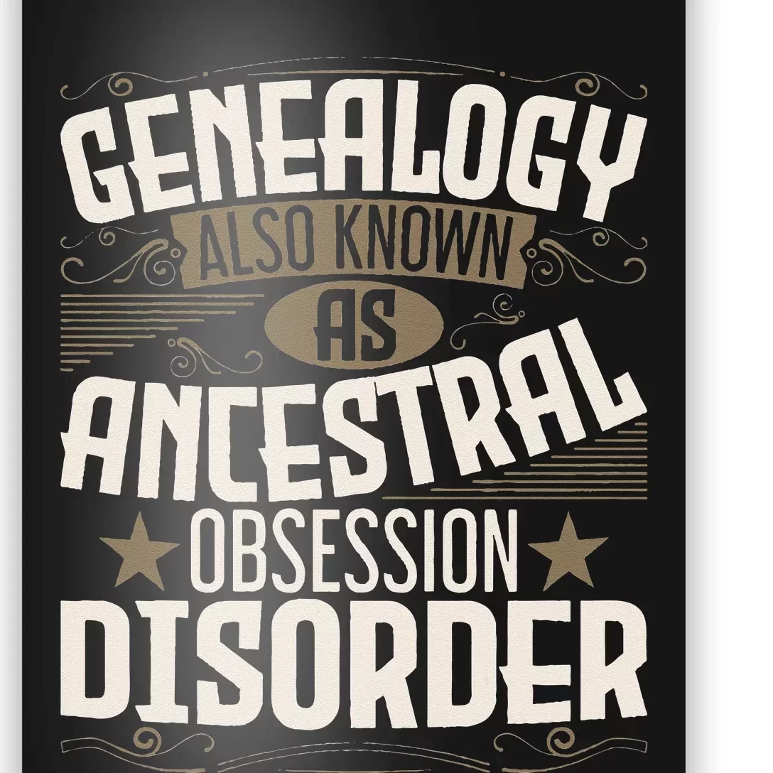 Ancestral Obsession Disorder Genealogist Ancestry Genealogy Poster