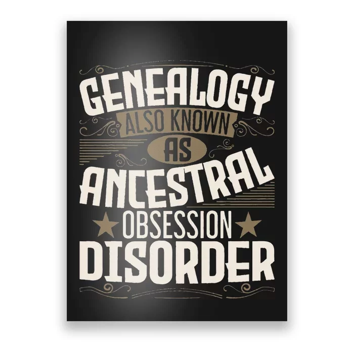 Ancestral Obsession Disorder Genealogist Ancestry Genealogy Poster