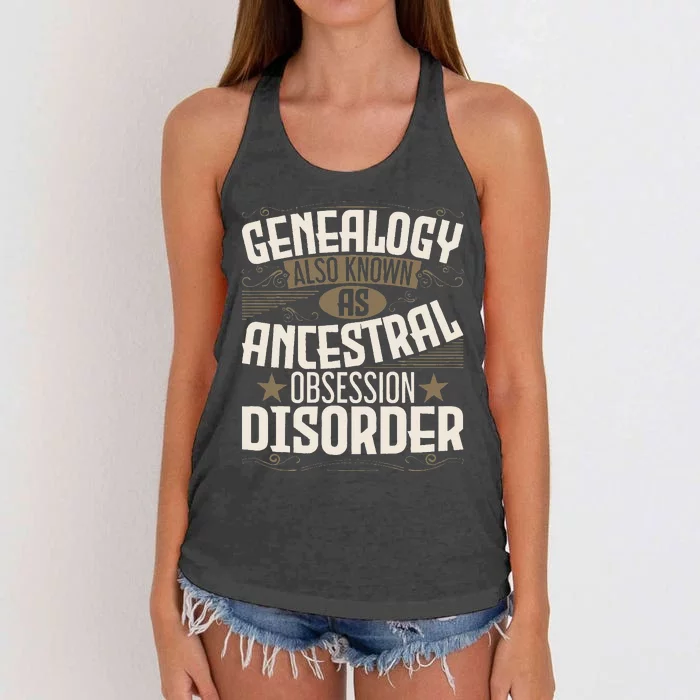 Ancestral Obsession Disorder Genealogist Ancestry Genealogy Women's Knotted Racerback Tank