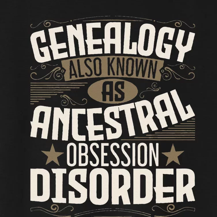 Ancestral Obsession Disorder Genealogist Ancestry Genealogy Women's Crop Top Tee