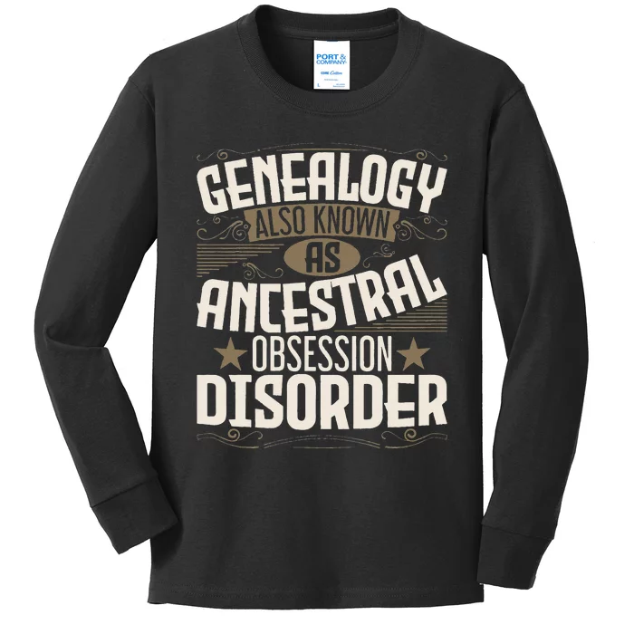 Ancestral Obsession Disorder Genealogist Ancestry Genealogy Kids Long Sleeve Shirt