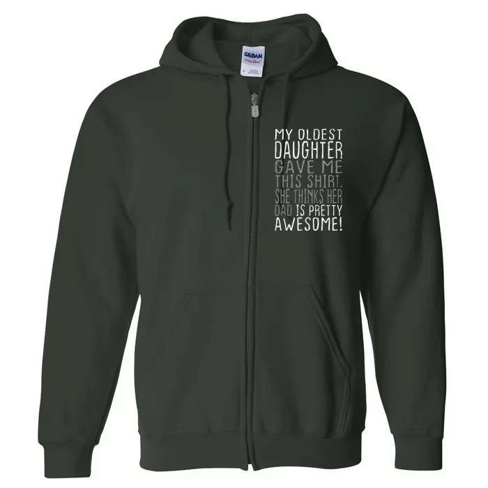 Awesome Oldest Daughter Funny Dad Gifts FatherS Day Full Zip Hoodie