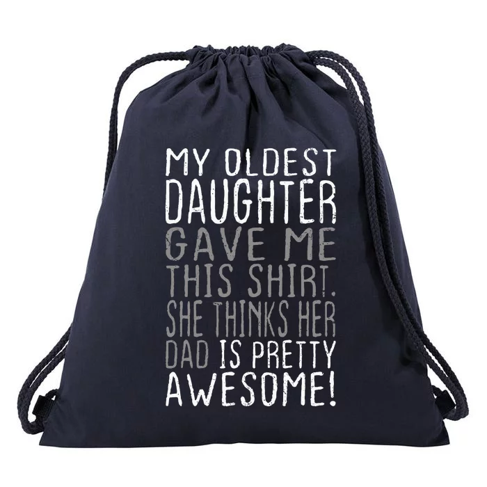 Awesome Oldest Daughter Funny Dad Gifts FatherS Day Drawstring Bag