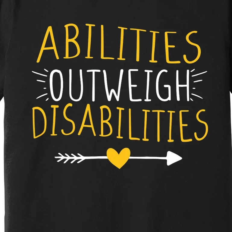 Abilities Outweigh Disabilities Autism Awareness Premium T-Shirt