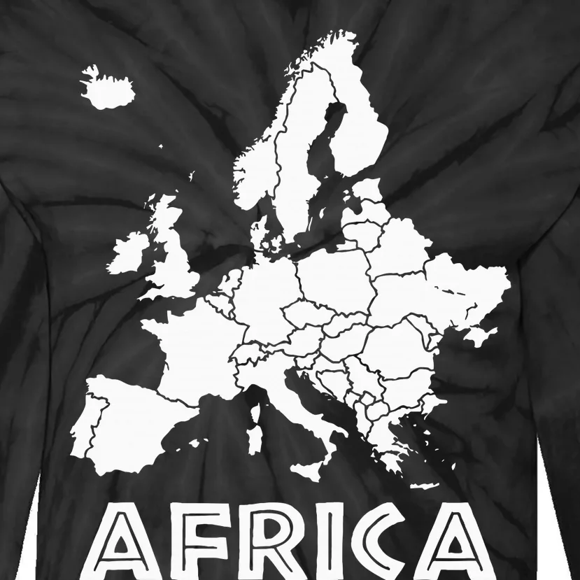 Africa Or Europe Ironic Sarcastic Weird Funny Meme Humor Tie-Dye Long Sleeve Shirt