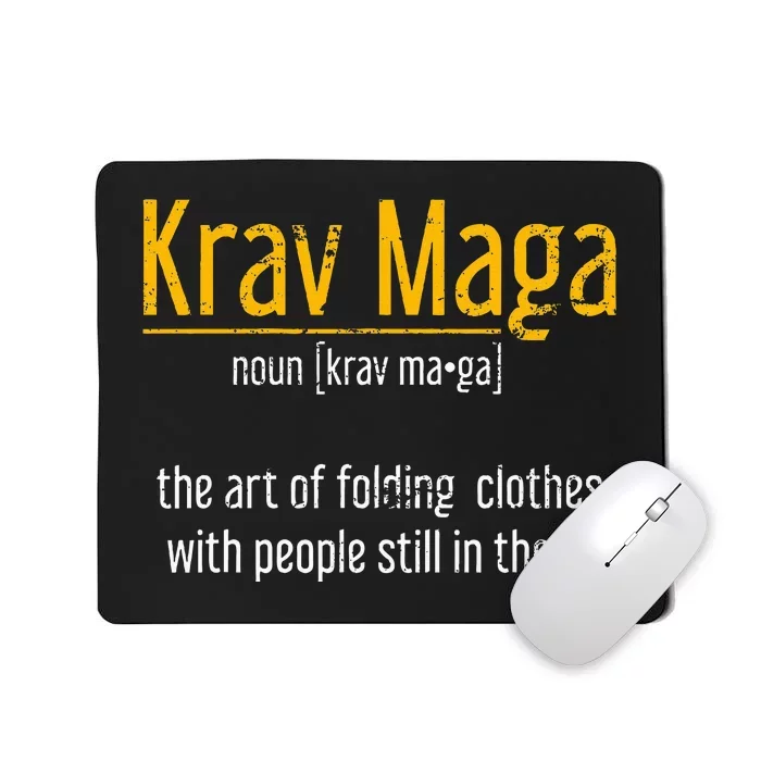 Art Of Folding Clothes With People Still In Them Krav Maga Mousepad