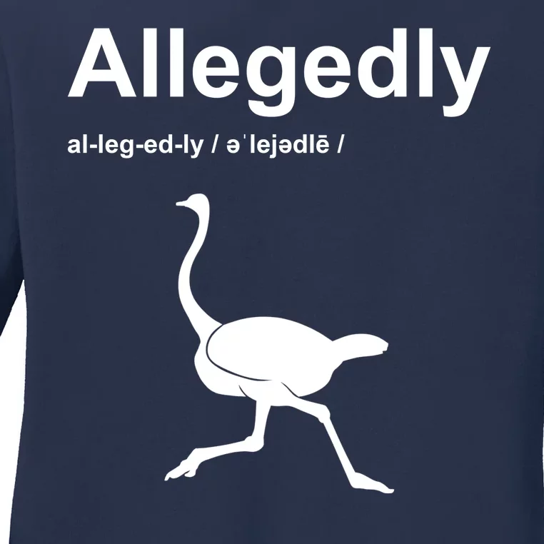 Allegedly Ostrich Funny Ladies Long Sleeve Shirt