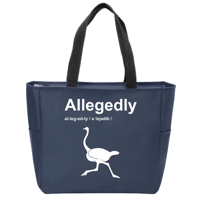 Allegedly Ostrich Funny Zip Tote Bag