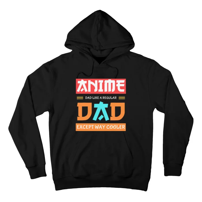 Anime Otaku Funny Father's Day Anime Dad Except Way Cooler Hoodie