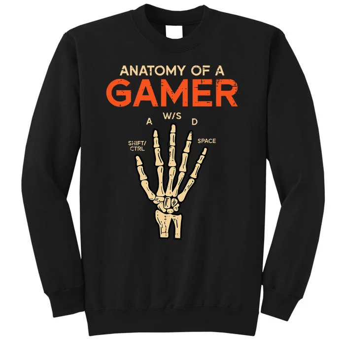 Anatomy Of Gamer Skeleton Hand Funny Men Kids Ns Tall Sweatshirt