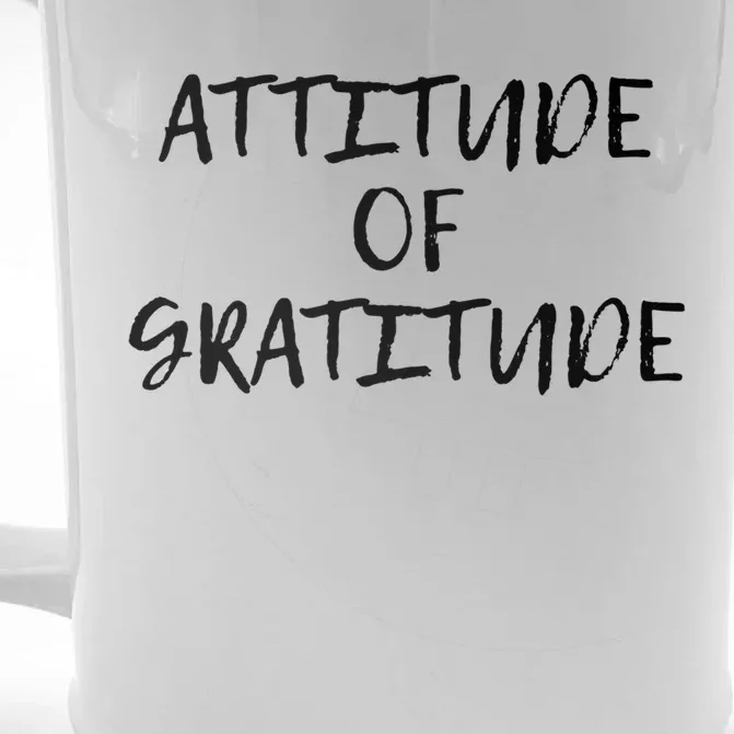 Attitude Of Gratitude Cool Gift Front & Back Beer Stein