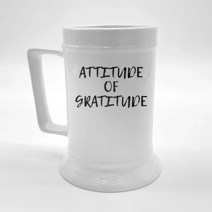 Attitude Of Gratitude Cool Gift Front & Back Beer Stein