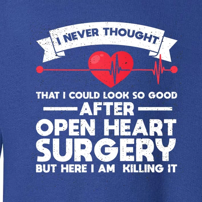 After Open Heart Surgery Open Heart Surgery Gift Toddler Sweatshirt