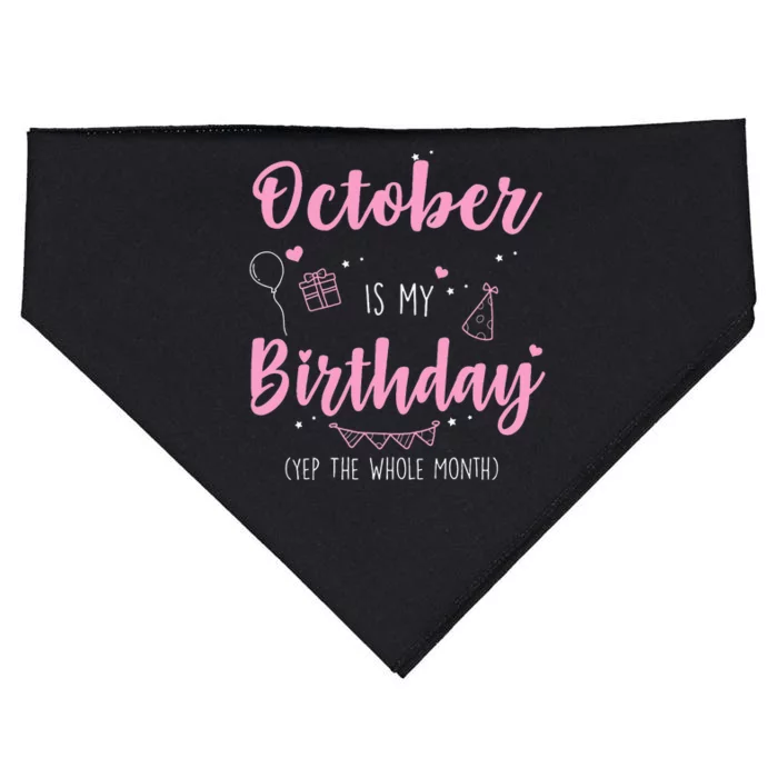 Awesome October Is My Birthday Yep The Whole Month USA-Made Doggie Bandana