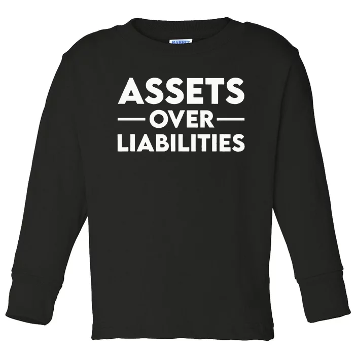 Assets Over Liabilities Accountant Toddler Long Sleeve Shirt