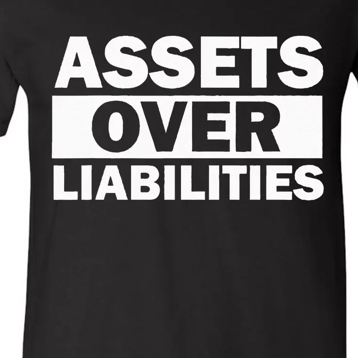 Assets Over Liabilities Entrepreneur Accountant Money V-Neck T-Shirt