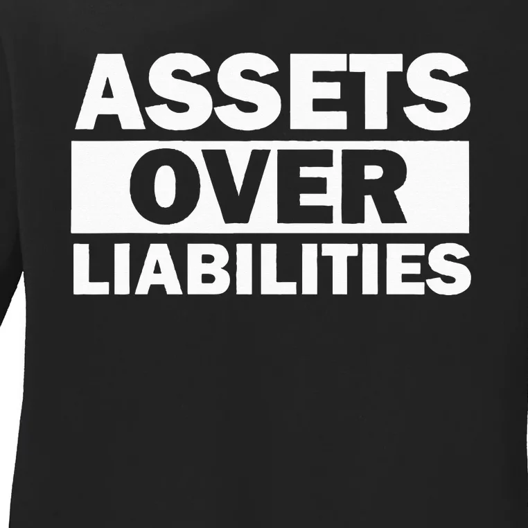 Assets Over Liabilities Entrepreneur Accountant Money Ladies Long Sleeve Shirt