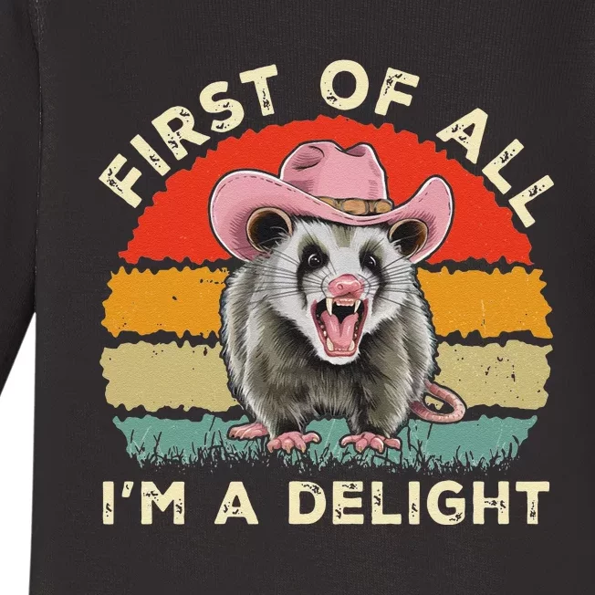 Angry Opossum Lover First Of All IM A Delight Sarcastic Baby Long Sleeve Bodysuit