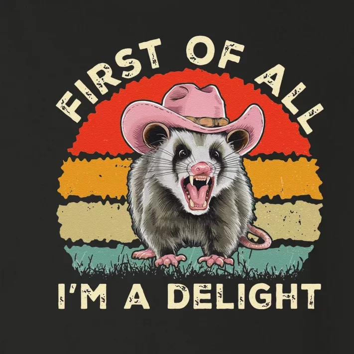 Angry Opossum Lover First Of All IM A Delight Sarcastic Toddler Long Sleeve Shirt