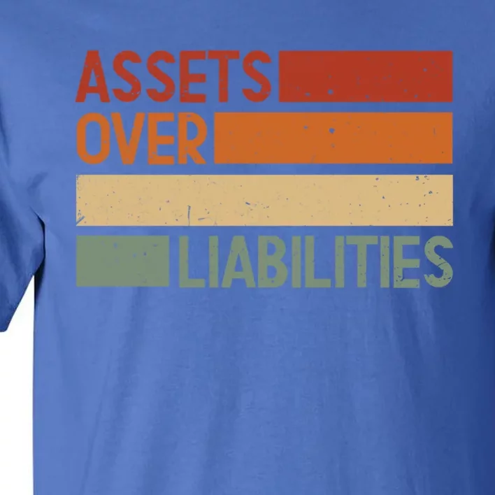 Assets Over Liabilities Gift Tall T-Shirt