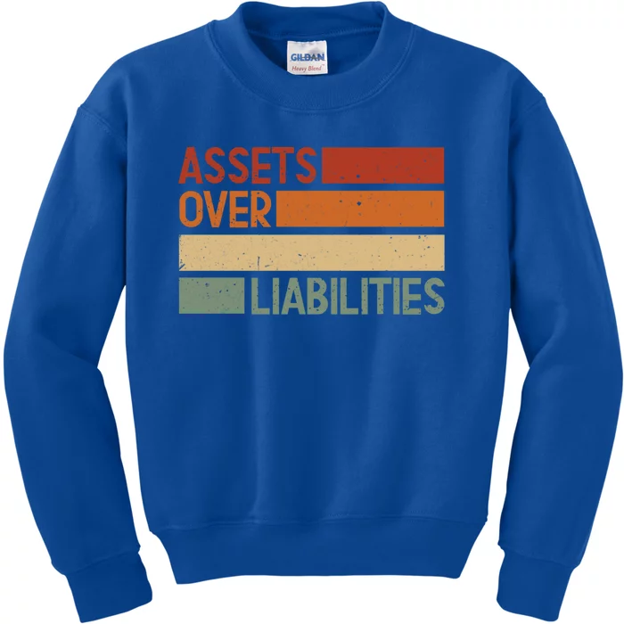 Assets Over Liabilities Gift Kids Sweatshirt