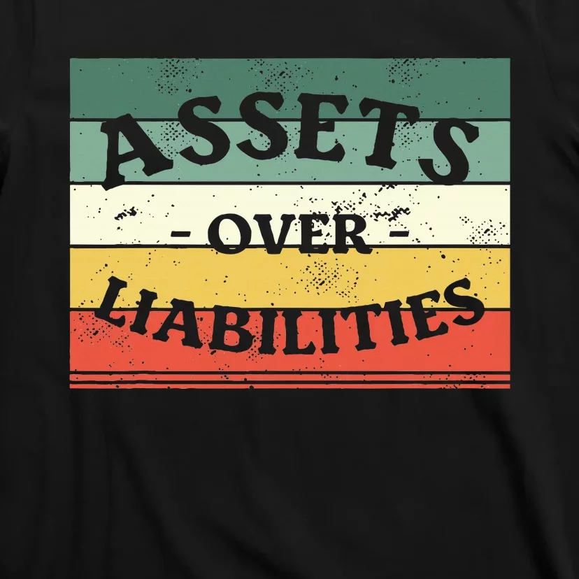 Assets Over Liabilities Accounting Accountant Cpa T-Shirt