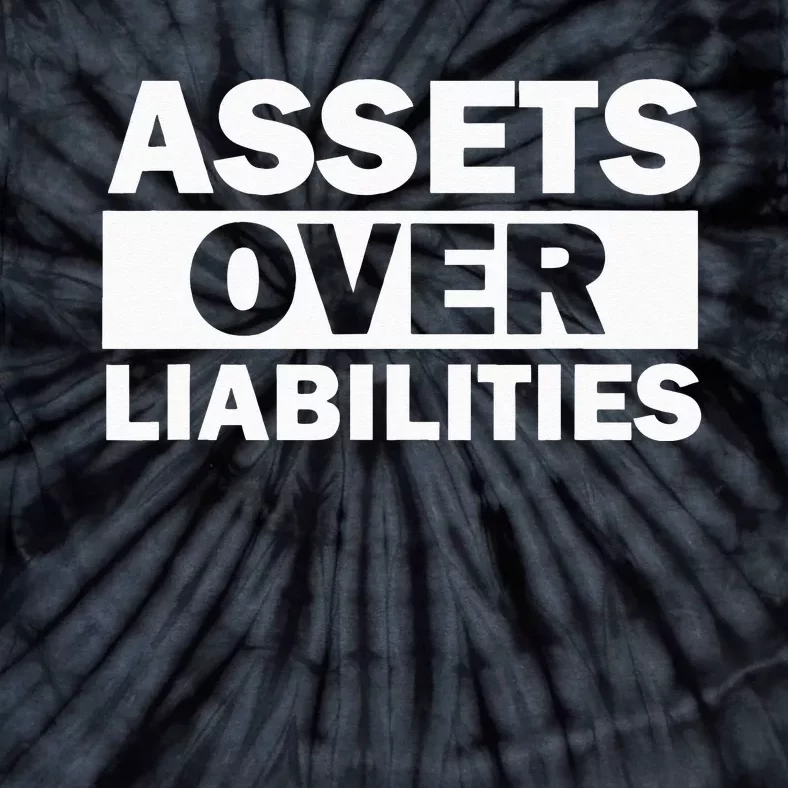 Assets Over Liabilities Entrepreneur Accountant Money Tie-Dye T-Shirt