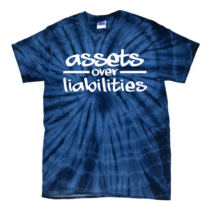 Assets Over Liabilities Accountant Tie-Dye T-Shirt