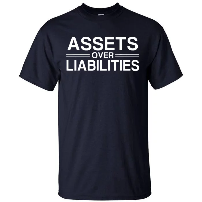 Assets Over Liabilities Accountant Tall T-Shirt