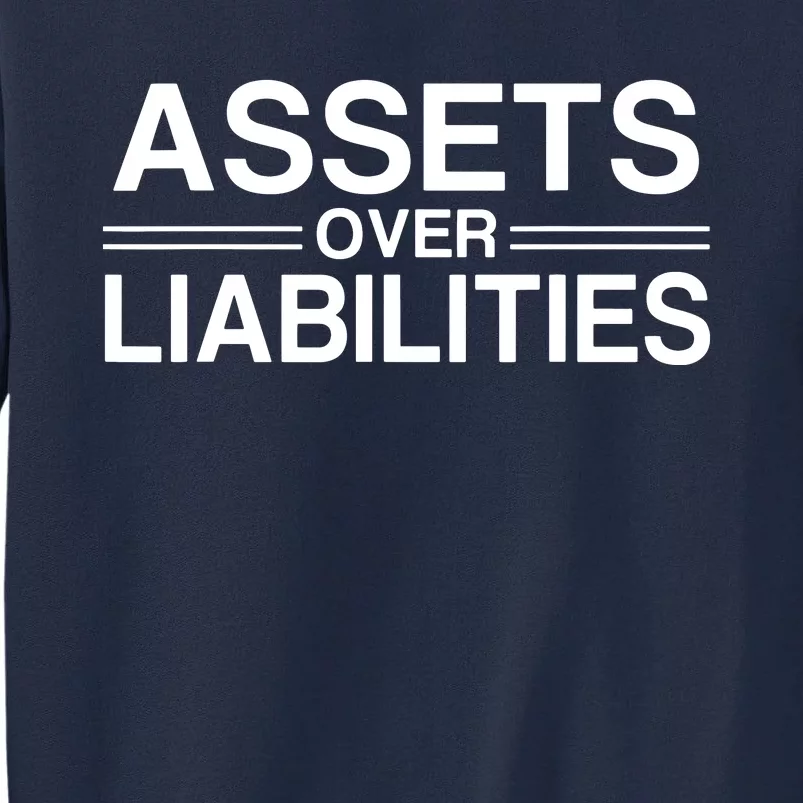 Assets Over Liabilities Accountant Tall Sweatshirt