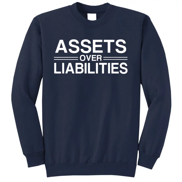 Assets Over Liabilities Accountant Tall Sweatshirt