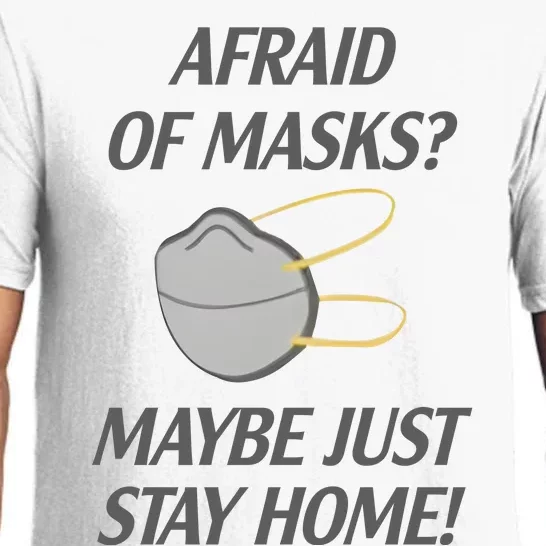 Afraid Of Masks Maybe Just Stay Home Pajama Set