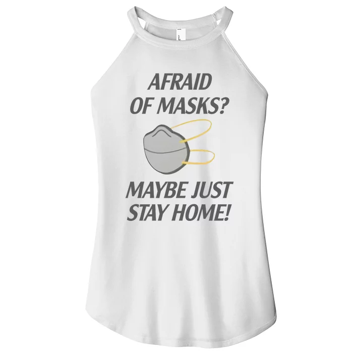 Afraid Of Masks Maybe Just Stay Home Women’s Perfect Tri Rocker Tank