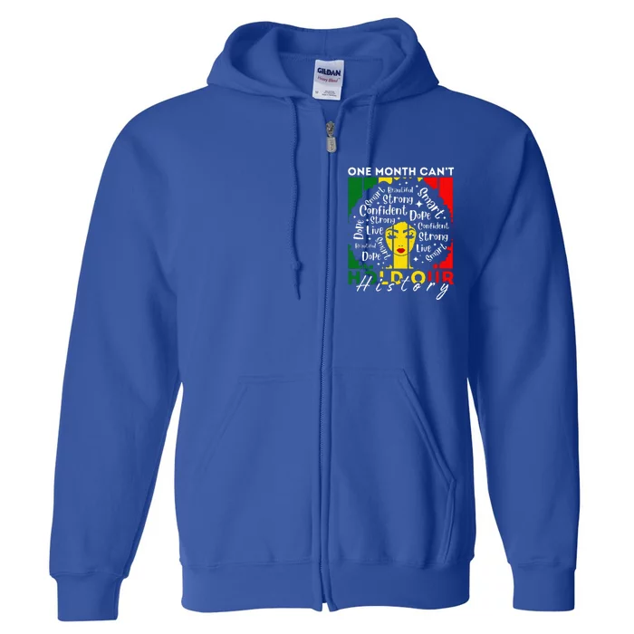 Afro One Month CanT Hold Our History Black History Full Zip Hoodie