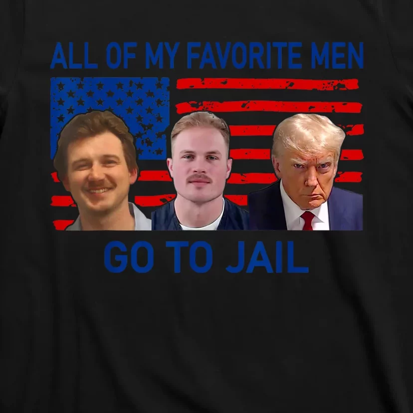 All Of My Favorite Go To Jail Funny Quote T-Shirt