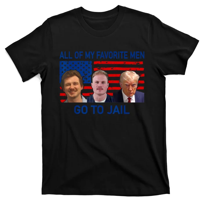 All Of My Favorite Go To Jail Funny Quote T-Shirt