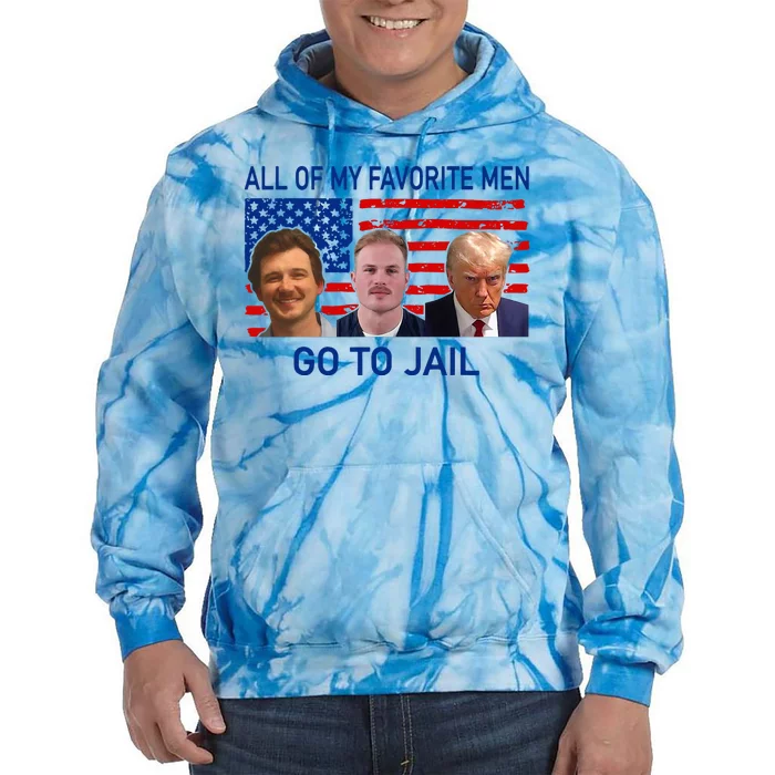 All Of My Favorite Go To Jail Funny Quote Tie Dye Hoodie